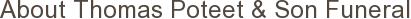 About Thomas Poteet & Son Funeral